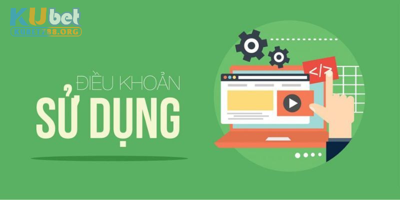 Giới thiệu qua thông tin về điều khoản sử dụng tại Kubet