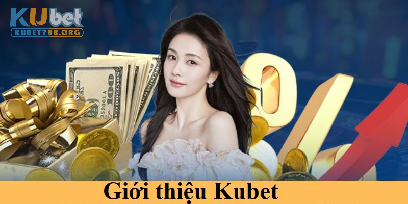 Thông tin cơ bản về Kubet