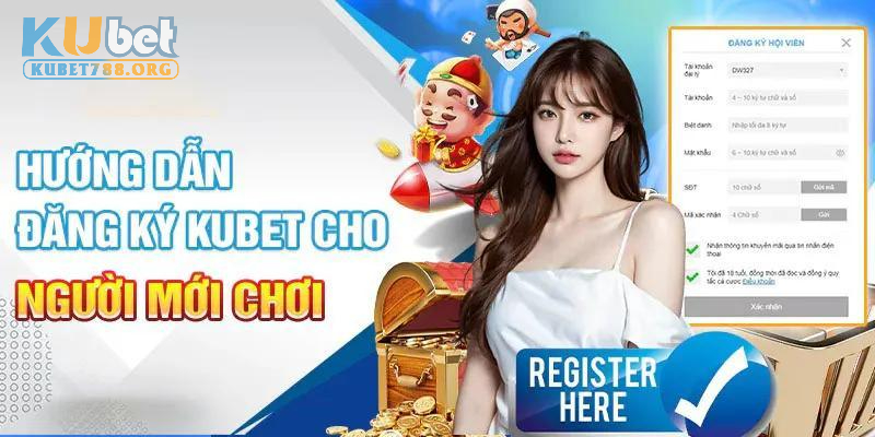 Thao tác đăng ký Kubet casino đầy đủ nhất