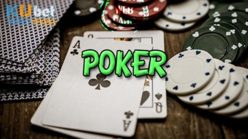 Mẹo chơi Poker ở Kubet hữu ích từ các chuyên gia