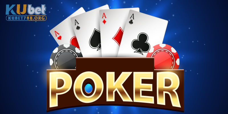 Vài nét về Poker Kubet