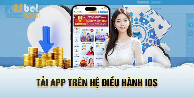 Hướng dẫn khách hàng quy trình tải app Kubet cho iOS